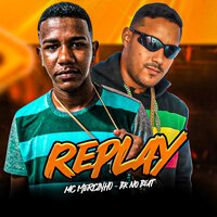Replay - MC Mercinho & Bk no Beat