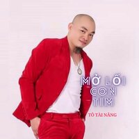 Mở Lối Con Tim - Tô Tài Năng & Châu Phương Kỳ