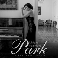 Park - Ulviyya Kazimova