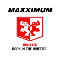 Back in the Nineties - Maxximum & Miriam Love & L3FTLXN3