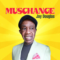 Muschange - Jay Douglas & Lord Sassafrass