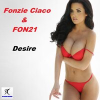 Desire - Fonzie Ciaco & FON21 & DJ Ciaco