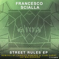 Street Rules - Francesco Scialla & Charles Ramirez