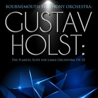 The Planets, Suite for Large Orchestra, Op. 32: III. Mercury - The Winged Messanger - Bournemouth Symphony Orchestra & Bournemouth Symphony Orchestra and George Hurst & Густав Холст & George Hurst