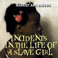 Harriet Ann Jacobs. «Incidents in the Life of a Slave Girl». #20 - Rick Walz