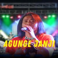 Agunge Janji - Angga