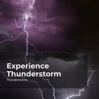 Feel the Thunderclaps - Sounds of Rain & Thunder Storms & Thunderstorms & Rain Thunderstorms