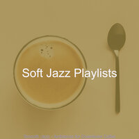 Modish Lattes - Soft Jazz Playlists