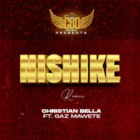 Nishike - Christian Bella & Gaz Mawete