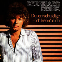 Du entschuldige - ich kenn' dich - Bernhard Brink