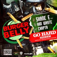 Burger Belly - Shane E & Kan Whyte & Chapta