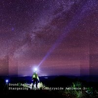 Stargazing Night Countryside Ambience, Pt. 6 - Elijah Wagner