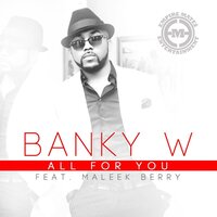 All for You - Banky W. & Maleek Berry