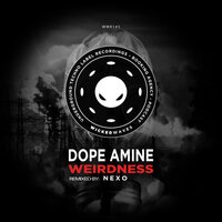 Weirdness - Dope Amine