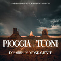 Pioggia e Tuoni per Dormire Profondamente, Pt. 37 - Suoni di Pioggia di Beneluxa & Sonidos De Truenos y Lluvia