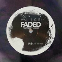 Faded - Vj Ice & Teddy Music & Meria