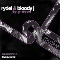 Clap Ya Hands - Rydel & Bloody J