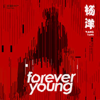Forever Young - 杨洋