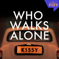 Who Walks Alone - Kissy Sell Out