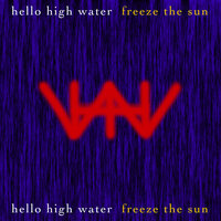 Never Say Never - Hello High Water