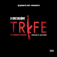 Trife - D-DreTheGiant & Dubb20 & Wilaho