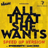 All That She Wants - Speedcore & Stockanotti & Marc Korn