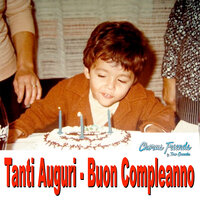 Tanti Auguri Passerino - Chorus Friends & Tino Giunchi