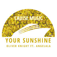 Your Sunshine - Oliver Knight & Angelala