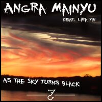 As The Sky Turns Black - Angra Mainyu & Lira Yin