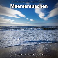 Konzentration - Meeresrauschen ohne Entspannungsmusik & Naturgeräusche & Meeresrauschen
