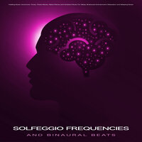 Solfeggio - Solfeggio Frequencies 528Hz & The Solfeggio Peace Orchestra & Miracle Tones