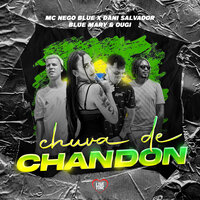Chuva de Chandon - Blue Mary & Mc Nego Blue & Dani Salvador & Ougi