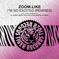 I'm so Excited - Zoom.Like & Lybera & Nick Morena