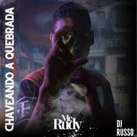O Menor Ta Chaveando a Quebrada - MC Rudy