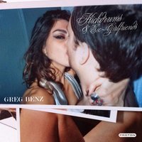 Kickdrums & Ex-Girlfriends - Greg Benz