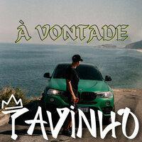À Vontade - Tavinho