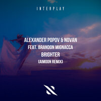 Brighter - Alexander Popov & Novan & Aimoon & Brandon Mignacca