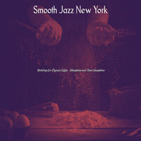 Hip Backdrops for Dinner Time - Smooth Jazz New York