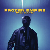 Frozen Empire - BABA BLANCA