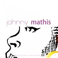 Love Me as Though There No Tomorrow - Johnny Mathis