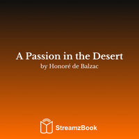 A Passion in the Desert - 7 - Оноре де Бальзак & StreamzBook English & StreamzBook Adventure English