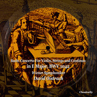Concerto For Violin, Strings and Continuo in E Major, BWV 1042: II. Adagio - Wiener Symphoniker & David Oistrakh & Johann Sebastian Bach