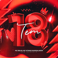 Tem 18 - DZ6 MANDELA & MC Delux & MC Vitinho Avassalador