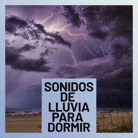 Sonido De Lluvia Y Truenos - Prince Sereno & Sonido de lluvia & El Ruido Blanco
