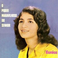 Ergue o Teu Olhar - Eunice