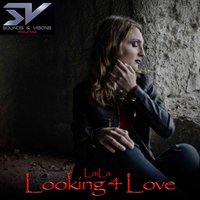 Looking 4 Love - Laila