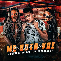 Me Bota Vai - Novinho da Net & As Poderosas