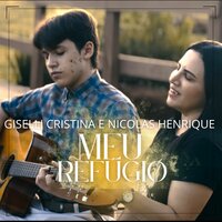 Meu Refugio - Giselli Cristina & Nicolas Henrique