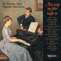 Traditional: She Moved Thro' the Fair - Malcolm Martineau & Thomas Allen