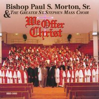 Your Tears, Pt. 2 - Bishop Paul S. Morton, Sr. & The Greater St. Stephen Mass Choir